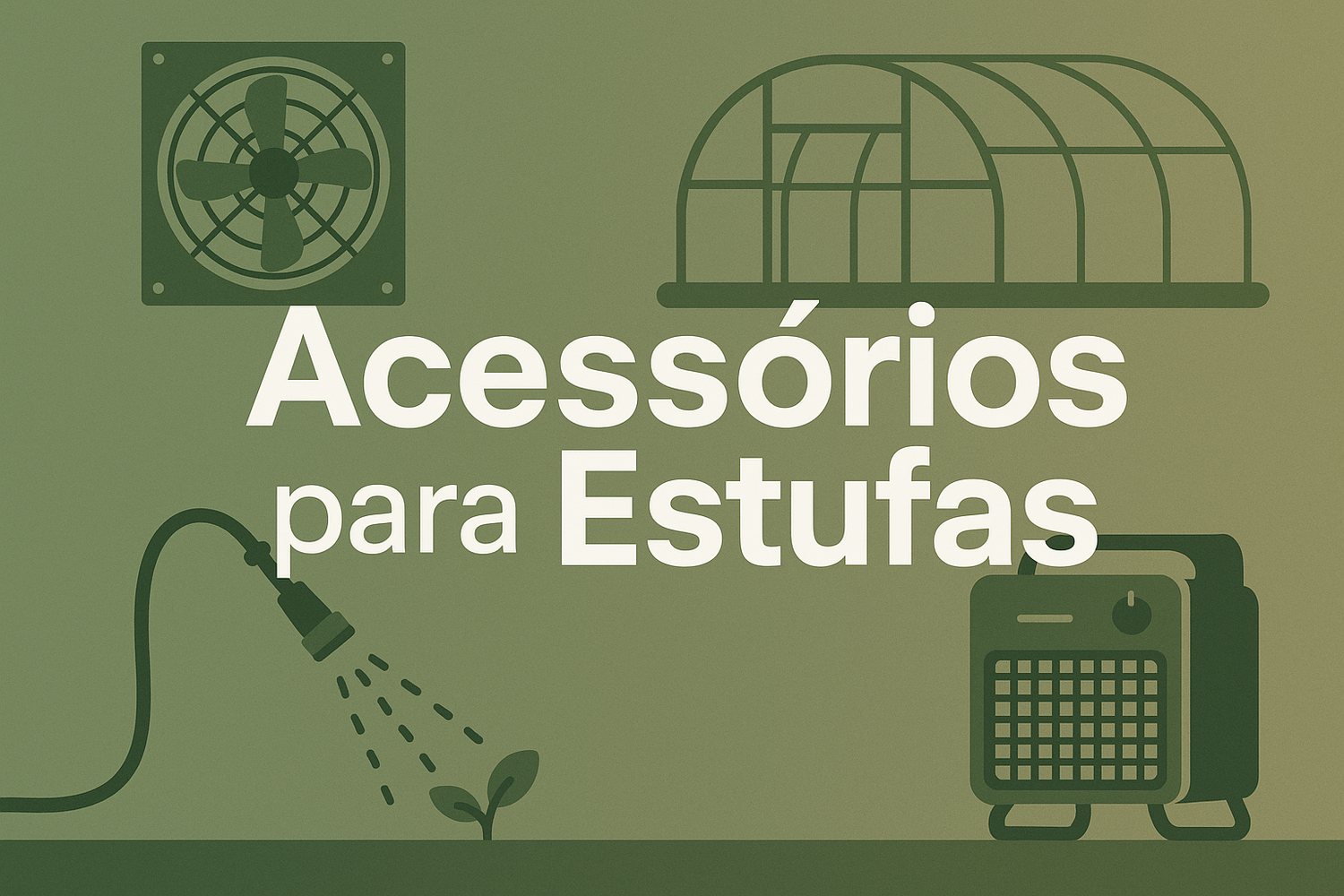 Acessórios para Estufas
