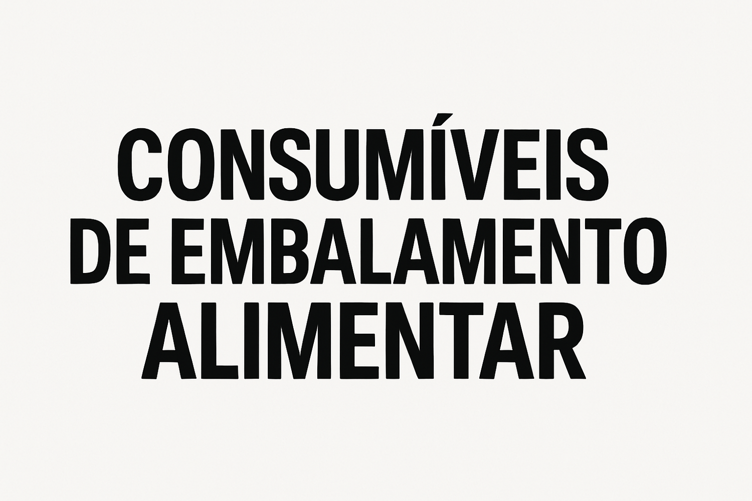 Consumíveis de Embalamento Alimentar
